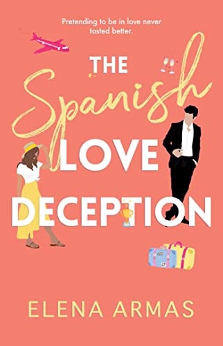 Fake Relationship – Real Feelings: A review of The Spanish Love&nbsp;Deception